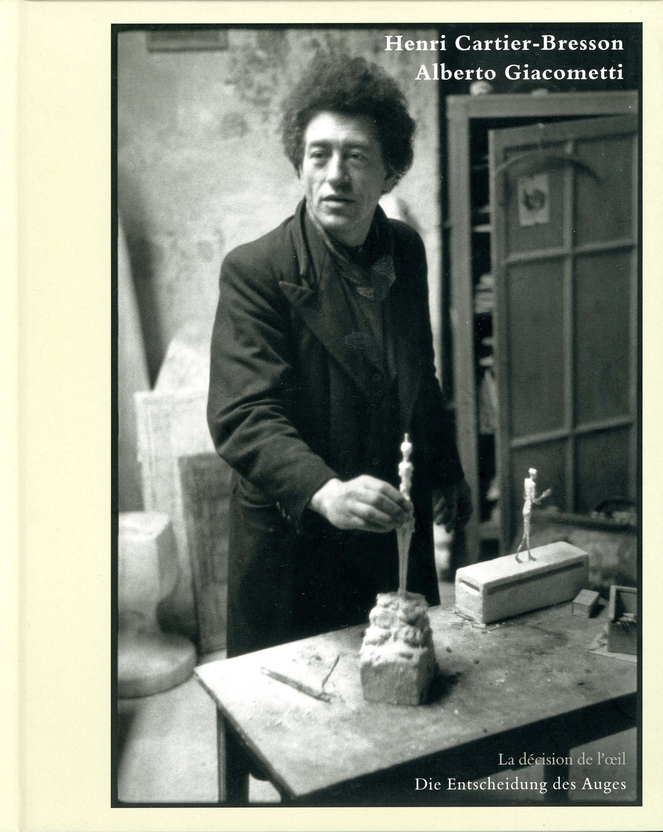 Henri Cartier-Bresson,  alberto Giacometi "Die Entscheidung des Auges"